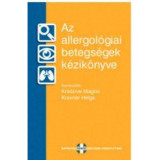 Az allergol&oacute;giai betegs&eacute;gek k&eacute;zik&ouml;nyve - szerkesztetteKrasznai Magda-Kraxner Helga
