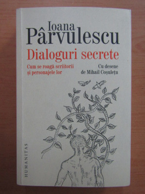 Ioana Parvulescu - Dialoguri secrete (2018) foto