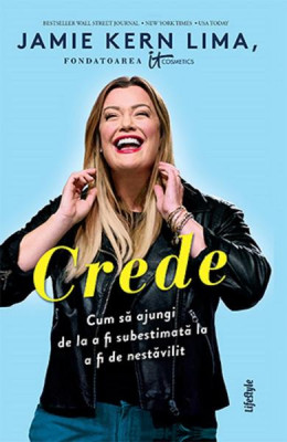 Crede, Jamie Kern Lima - Editura Trei foto