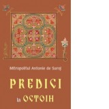Predici la Octoih - Mitropolit Antonie de Suroj, Denis Chiriac