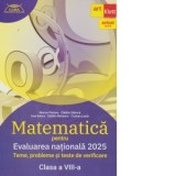Matematica pentru Evaluarea Nationala 2025. Teme, probleme si teste de verificare pentru clasa a VIII-a
