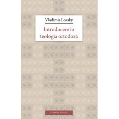 Introducere in teologia ortodoxa&nbsp;- Vladimir Lossky. Traducere de Lidia si Remus Rus