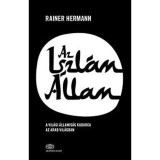 Az Iszl&aacute;m &Aacute;llam - A vil&aacute;gi &aacute;llamis&aacute;g kudarca az arab vil&aacute;gban - Hermann