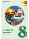 Cumpara ieftin Geografie. Caietul elevului. Clasa a VIII-a/Carmen Camelia-Radulescu, Ionut Popa, Steluta Dan