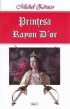 Printesa Rayon D'or Michel Zevaco