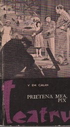 Prietena Mea, Pix - Comedie in 3 acte foto