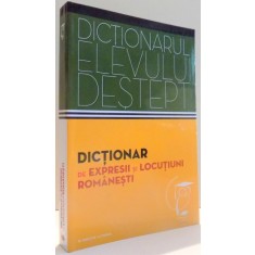 DICTIONAR DE EXPRESII SI LOCUTIUNI ROMANESTI de ILIES CAMPEANU , 2014