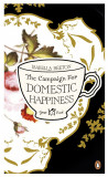 The Campaign for Domestic Happiness | Isabella Beeton