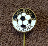 Insigna fotbal - MINERUL RODNA (varianta 2)
