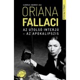Az utols&oacute; interj&uacute; - Az apokalipszis - Illiber&aacute;lis, inkorrekt, igaz - Oriana Fallaci