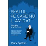 Sfatul Pe Care Nu L-Am Dat, Mark Epstein - Editura Curtea Veche