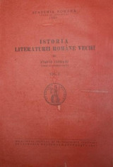 ISTORIA LITERATURII ROMANE VECHI, VOLUMUL I - STEFAN CIOBANU foto