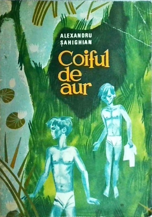 Alexandru Sahighian - Coiful de aur