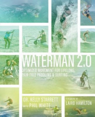 Waterman 2.0: Optimized Movement for Lifelong, Pain-Free Paddling and Surfing foto