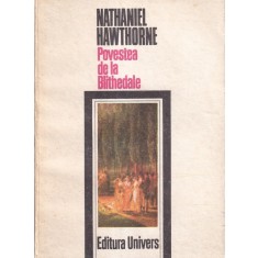 Nathaniel Hawthorne - Povestea de la Blithedale