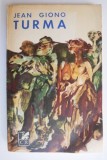 Cumpara ieftin Turma - Jean Giono - Roman Beletristica