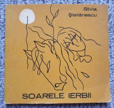 Soarele ierbii, Silvia Stefanescu, 1972, 50 pag