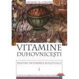 Vitamine duhovnicesti pentru intarirea sufletului. Zi de zi cu Hristos de-a lungul anului bisericesc. volumul 1 - Anthony M. Coniaris