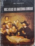 Dem. Theodorescu - Mic atlas de anatomia omului, ed. a II-a (Editia: 1982)