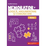 Memorator De Logica, Argumentare Si Comunicare Pentru Liceu. Ed. 2, Cecilia Ionescu - Editura Paralela 45