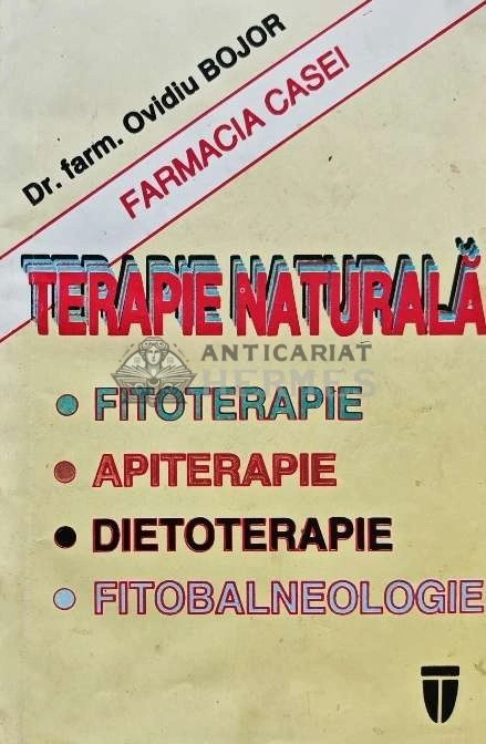 Terapie naturala. Fitoterapie. Apiterapie. Dietoterapie. Fitobalneologie - 2005 - Ovidiu Bojor (AD156)