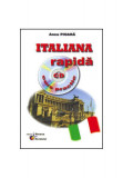Italiana rapidă. Curs practic (include CD) - Paperback brosat - Anca Pioară - Steaua Nordului