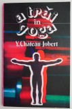 A trai in yoga - Y. Chateau-Jobert - Carte Spiritualitate Ezoterism