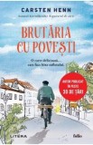 Brutaria cu povesti - Carsten Henn