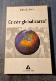Ce este globalizarea ? Ulrich Beck