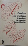 Gradus. Les procedes litteraires (Dictionaire) - Bernard Dupriez - Carte in Franceza