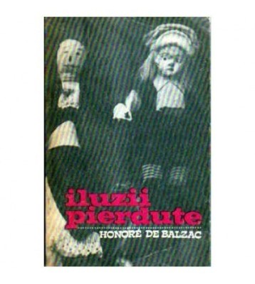 Honore de Balzac - Iluzii pierdute - 106802 foto