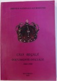 CASA REGALA , DOCUMENTE OFICIALE 1866 - 1900 , INVENTAR ARHIVISTIC de NATALIA TAMPA ...MIRELA TUDOR , 2003