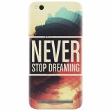 Husa silicon pentru Xiaomi Redmi 4A, Never Stop Dreaming