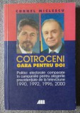 Cornel Miclescu - Cotroceni, gară pentru doi: politici electorale comparate...