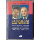 Cornel Miclescu - Cotroceni, gară pentru doi: politici electorale comparate...