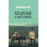 Szavak a m&uacute;ltb&oacute;l - Helene Uri