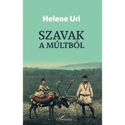 Szavak a m&amp;uacute;ltb&amp;oacute;l - Helene Uri foto