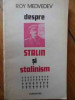 Despre Stalin Si Stalinism - Roy Medvedev ,531523, Humanitas