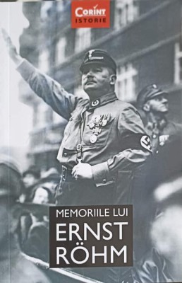 MEMORIILE LUI ERNST ROHM-SORIN CRISTESCU foto