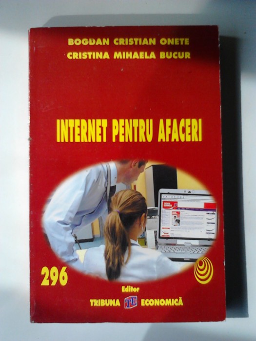 Internet pentru afaceri - Bogdan Cristian Onete, Cristina Mihaela Bucur (5+1)5