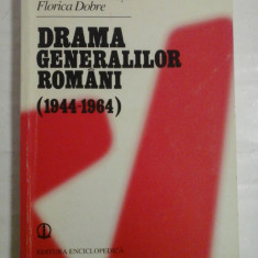 DRAMA GENERALILOR ROMANI (1944-1964) - Alexandru DUTU si Florica DOBRE (autograf si dedicatie pentru prof. Gh. Onisoru)