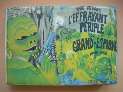 YAK RIVAIS - L&amp;#039;EFFRAYANT PERIPLE DU GRAND ESPION (roman dessine) - 1966 foto