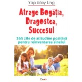 Atrage Bogatia,Dragostea,Bucuria-365 zile - Yap May