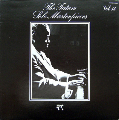 Vinil Art Tatum &amp;lrm;&amp;ndash; The Tatum Solo Masterpieces, Vol. 13 (VG++) foto