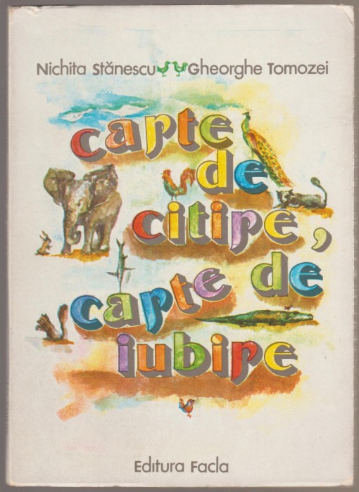 Nichita Stanescu, Gheorghe Tomozei - Carte de citire, carte de iubire