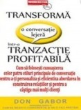 Cumpara ieftin Transforma o conversatie lejera intr-o tranzactie profitabila/Don Gabor