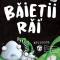 Baietii Rai. Episodul 6: Extraterestrul Vs Baietii Rai, Aaron Blabey - Editura Art