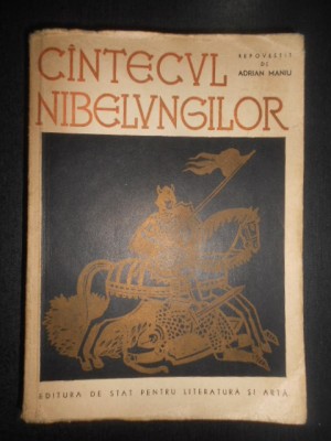 Cantecul Nibelungilor repovestit de Adrian Maniu (1958, ilustratii de A. Demian) foto