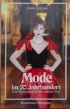 Mode im 20. Jshrhundert. Eine Kulturgeschichte unserer Zeit &ndash; Ingrid Loschek