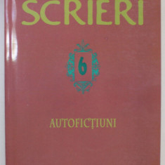 SCRIERI , VOLUMUL VI : AUTOFICTIUNI de CONSTANTIN MATEESCU , 2014